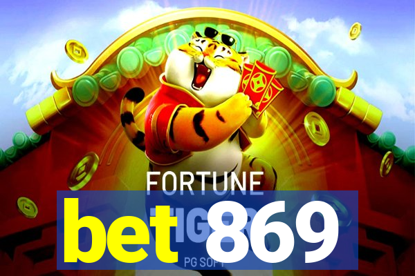 bet 869